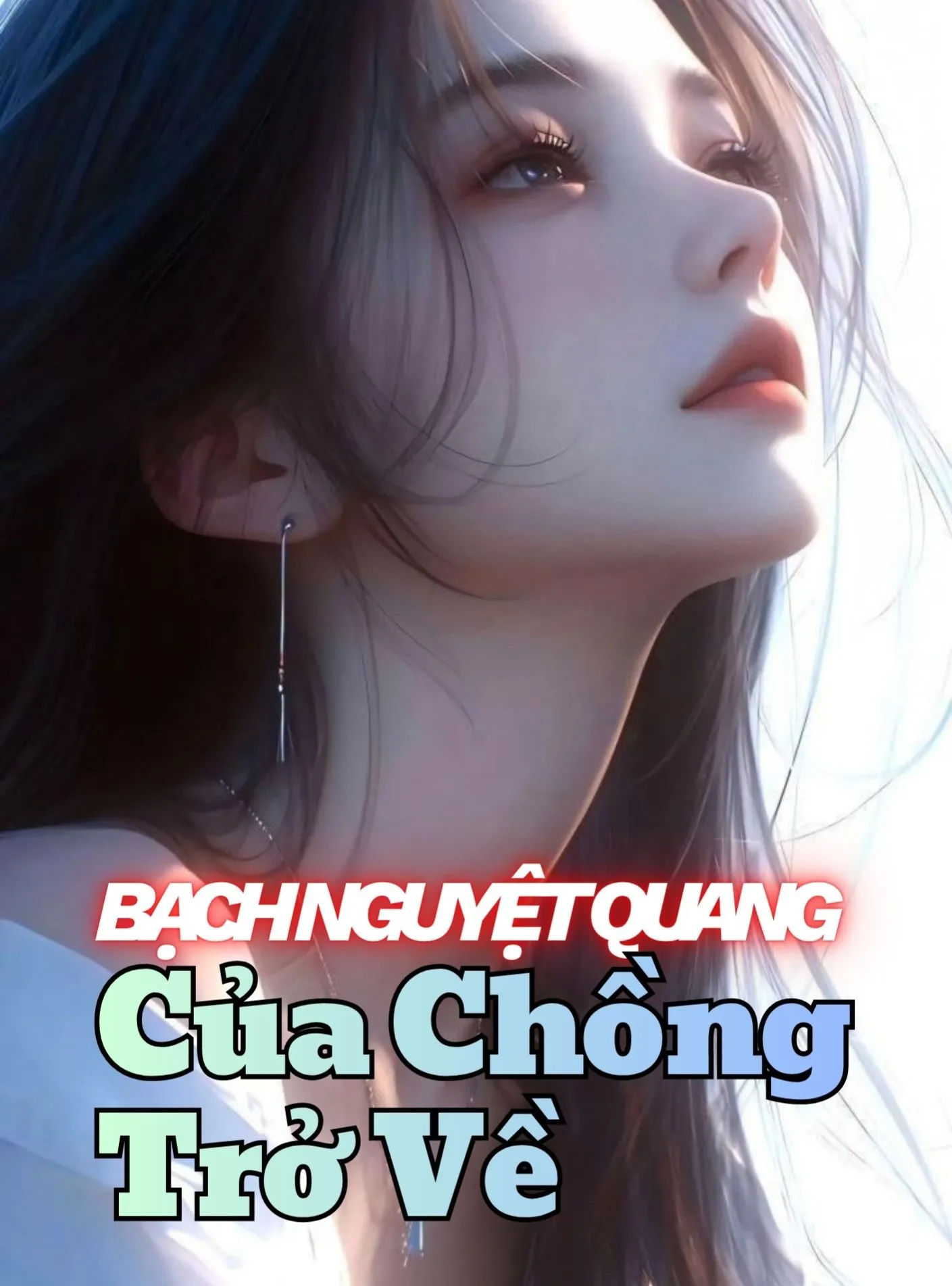 Bạch Nguyệt Quang Của Chồng Trở Về