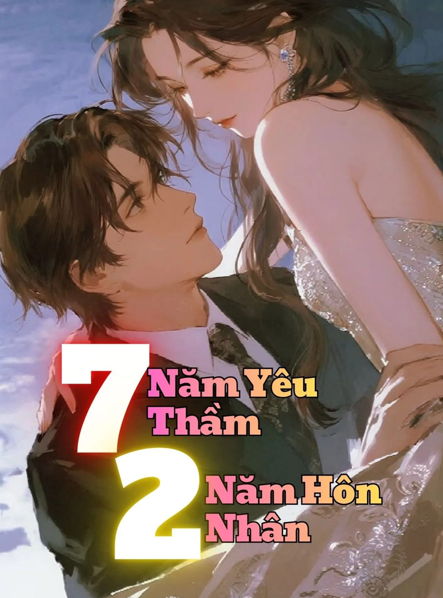 Bảy Năm Yêu Thầm, Hai Năm Hôn Nhân