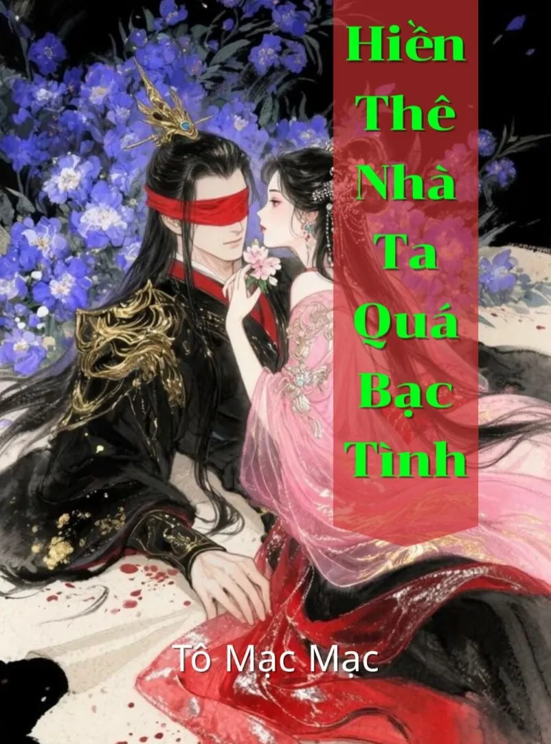 Hiền Thê Nhà Ta Quá Bạc Tình