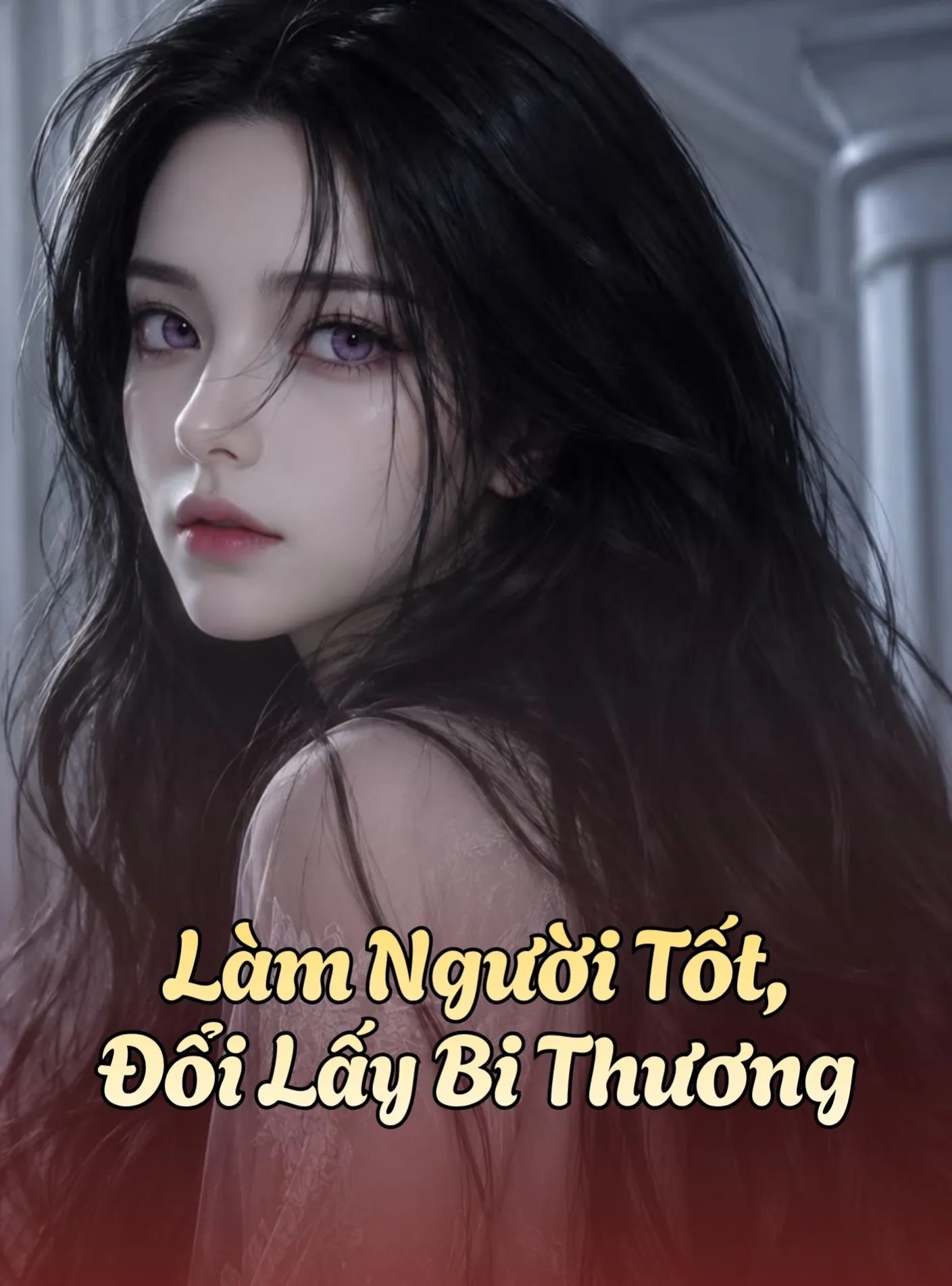 Làm Người Tốt, Đổi Lấy Bi Thương