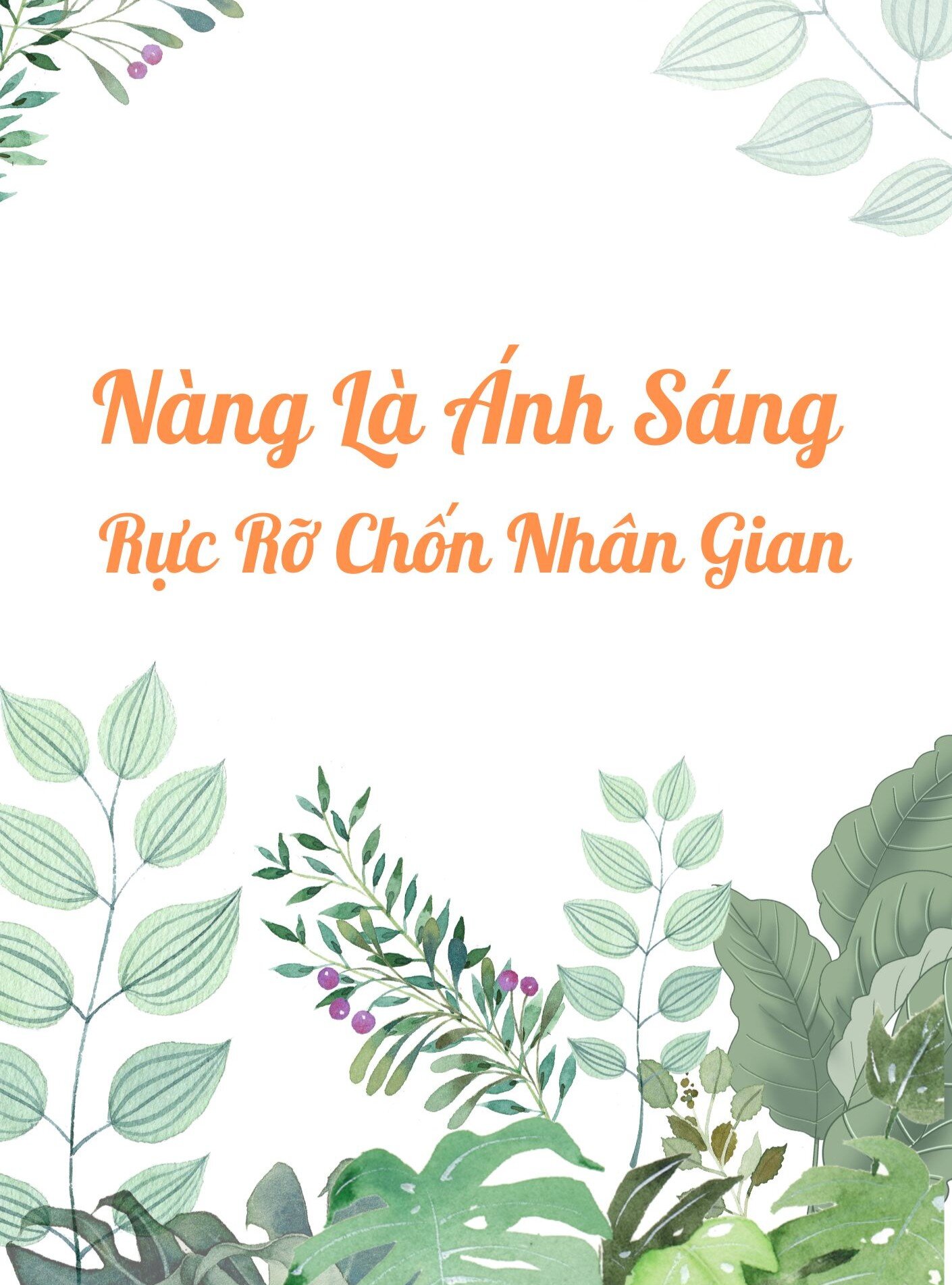 Nàng Là Ánh Sáng Rực Rỡ Chốn Nhân Gian