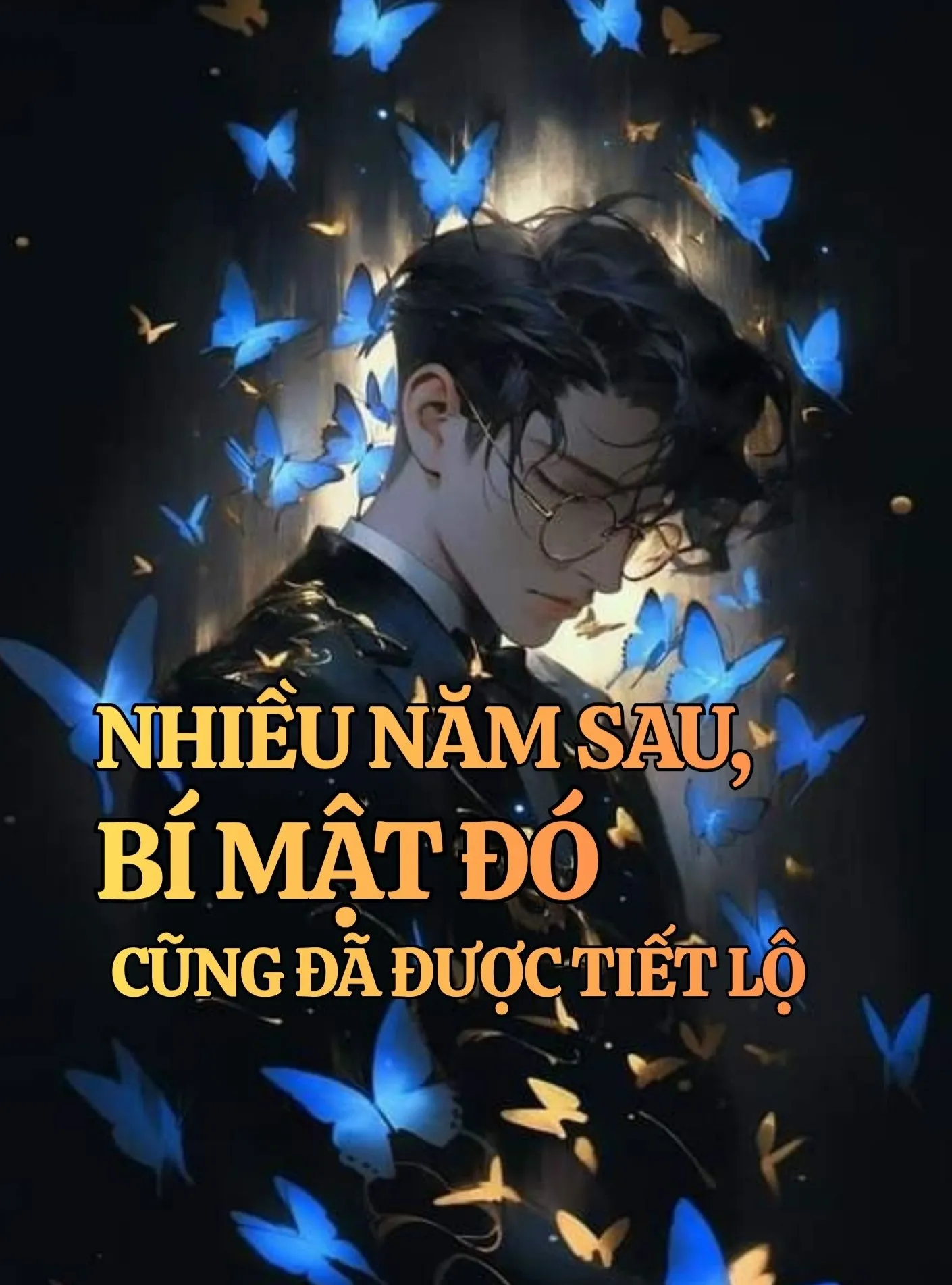 Nhiều năm sau, bí mật đó cũng đã được tiết lộ