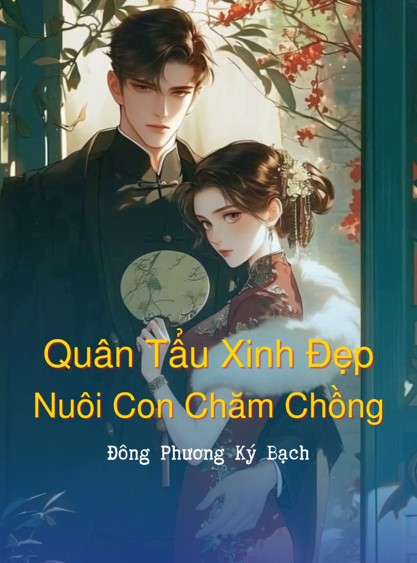 Quân Hôn 70: Quân Tẩu Xinh Đẹp Nuôi Con Chăm Chồng