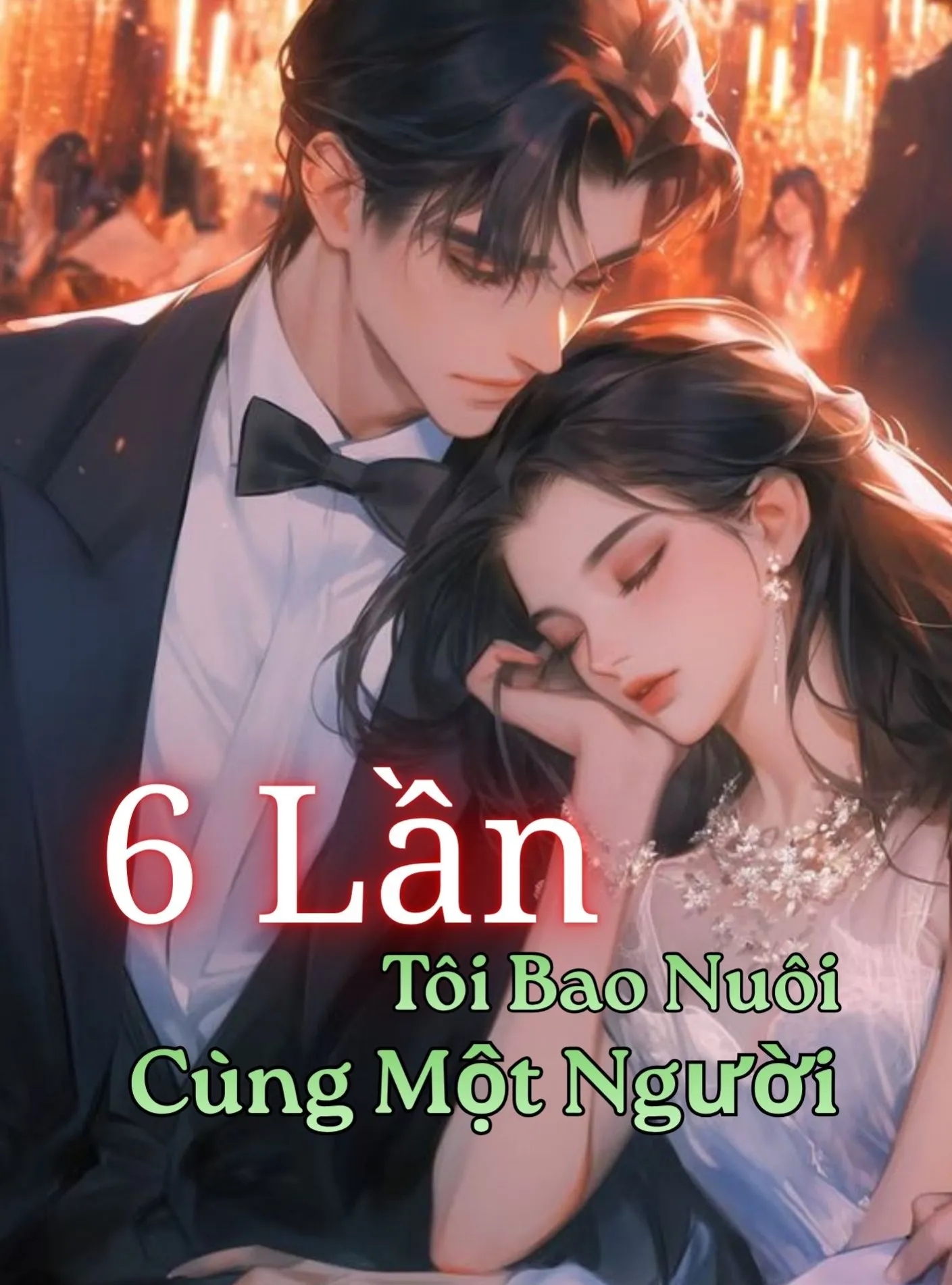Sáu Lần Tôi Bao Nuôi Cùng Một Người