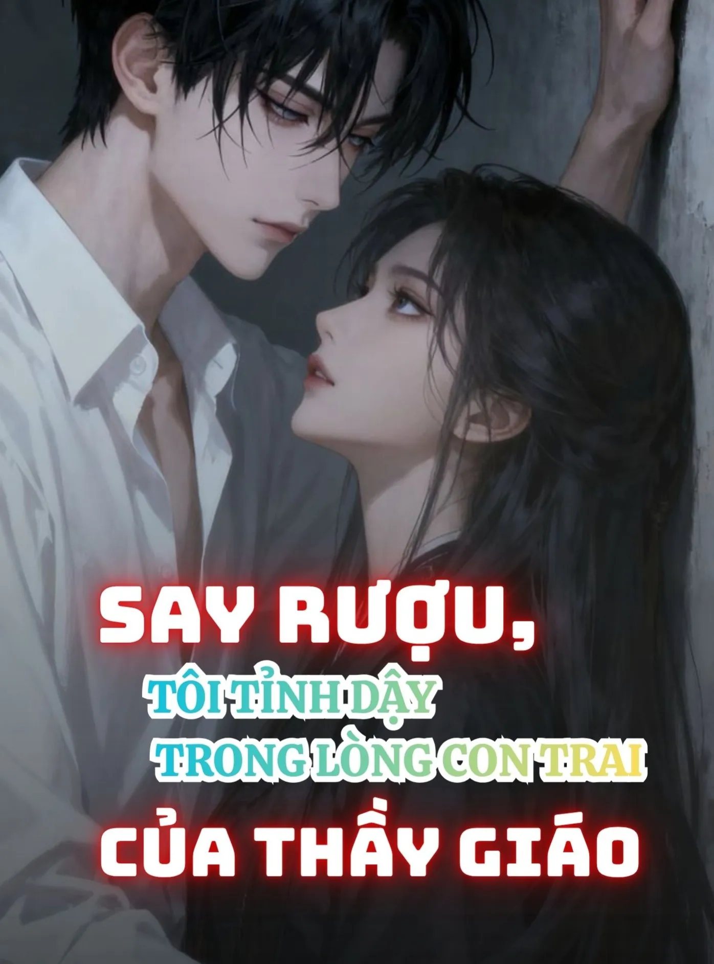 Say Rượu, Tôi Tỉnh Dậy Trong Lòng Con Trai Của Thầy Giáo
