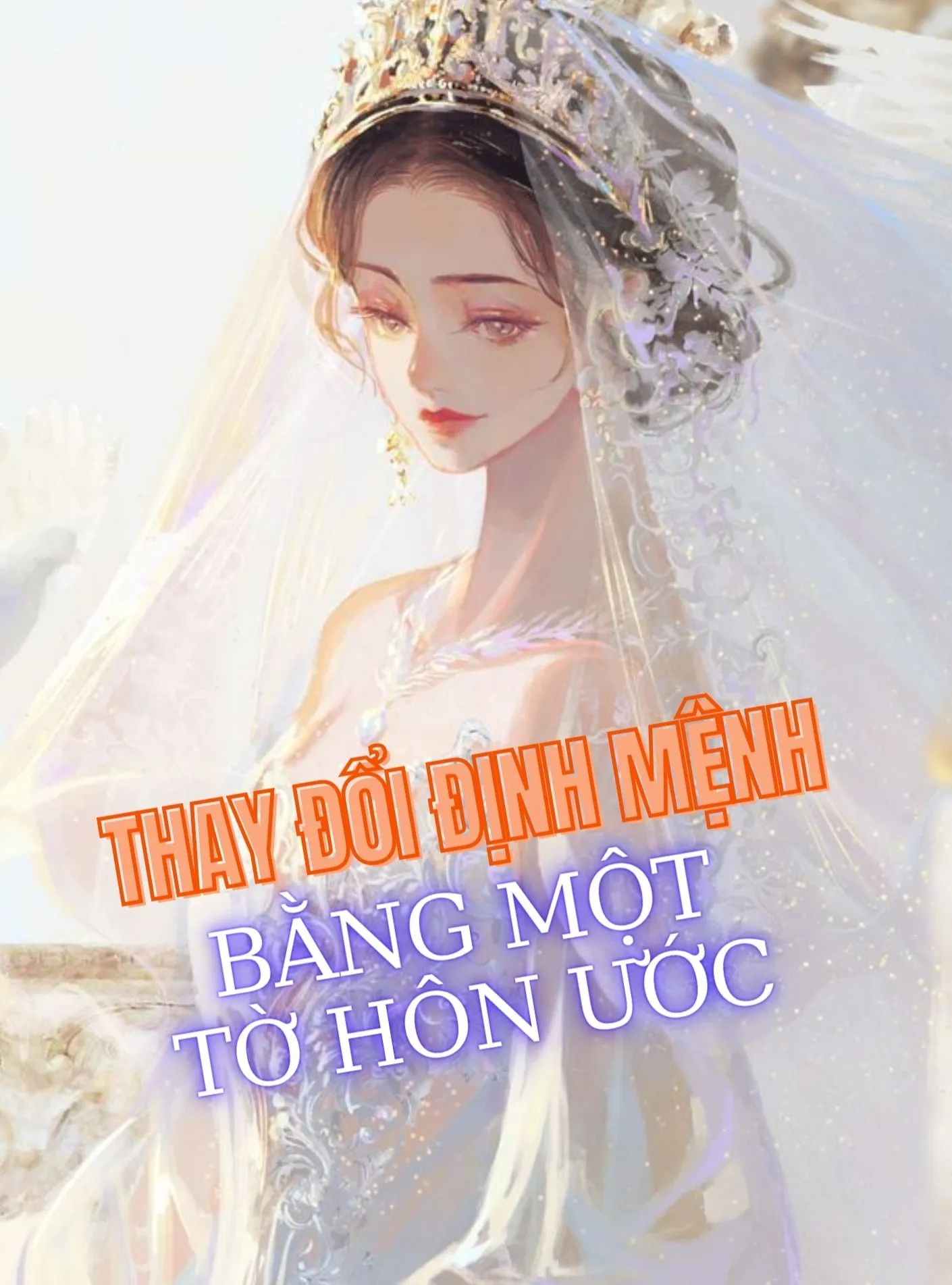 THAY ĐỔI ĐỊNH MỆNH BẰNG MỘT TỜ HÔN ƯỚC