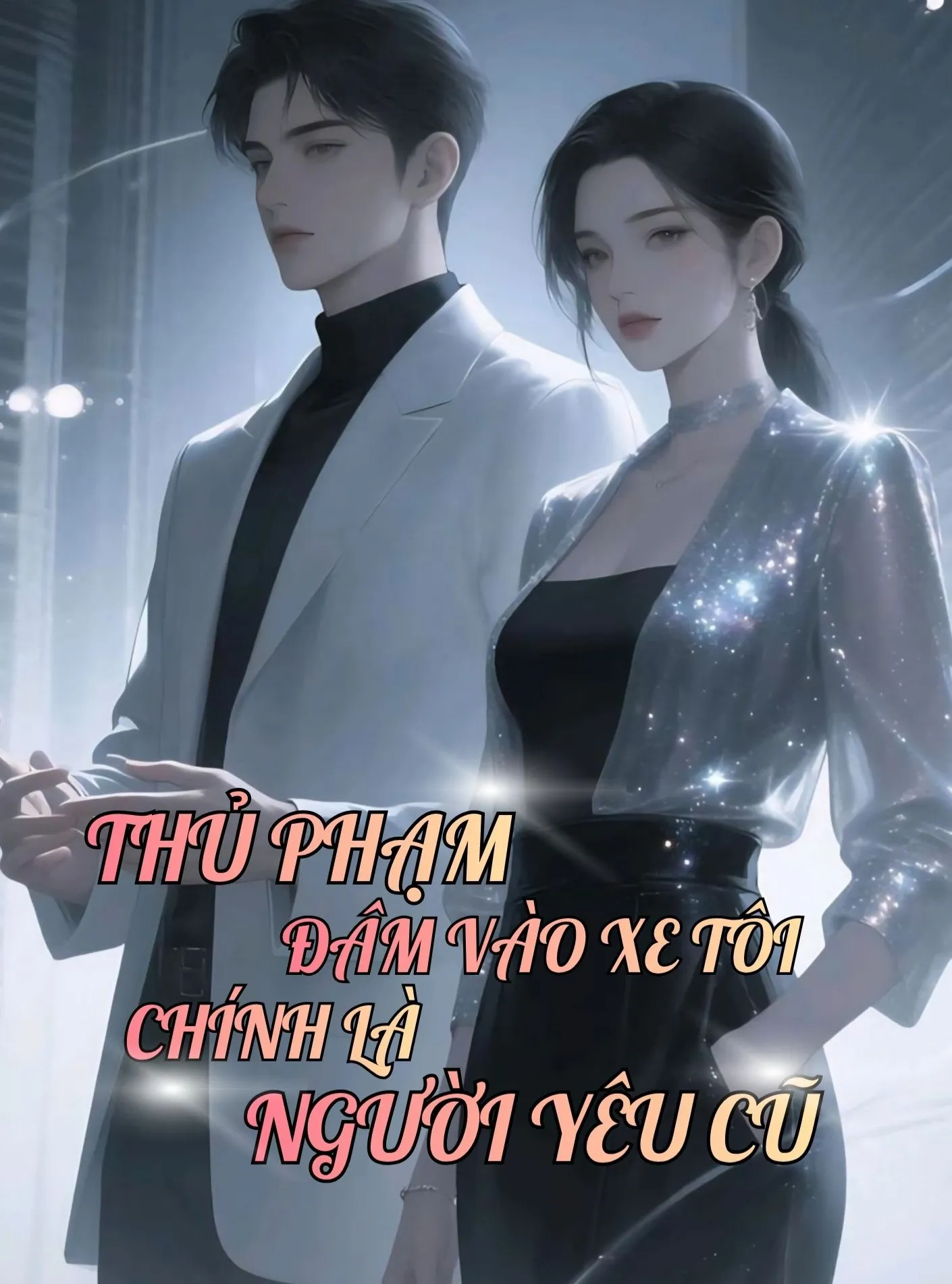 Thủ Phạm Đâm Vào Xe Tôi Chính Là Người Yêu Cũ