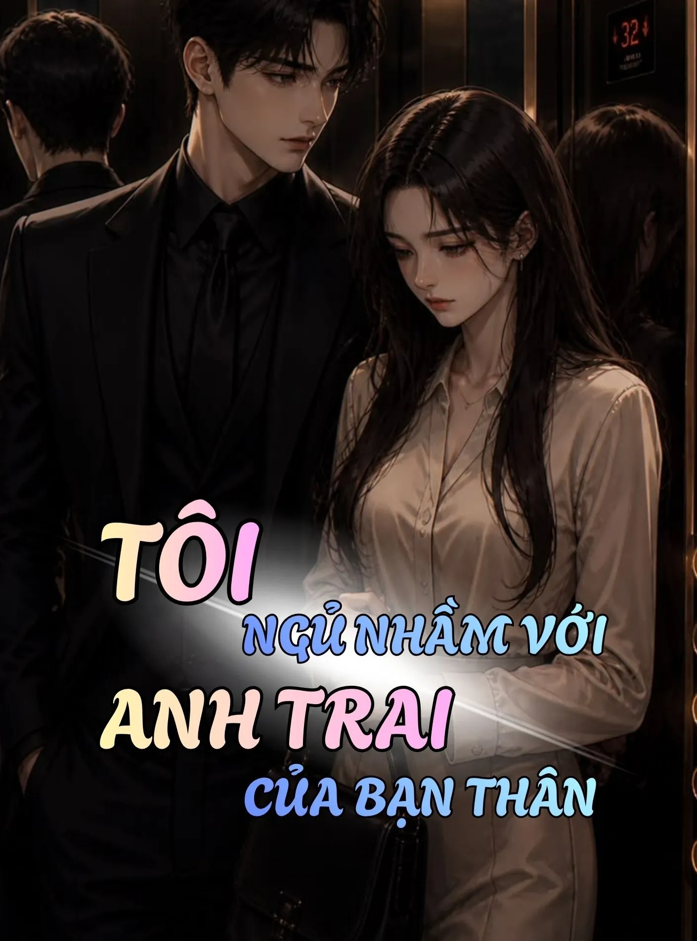 Tôi Ngủ Nhầm Với Anh Trai Của Bạn Thân