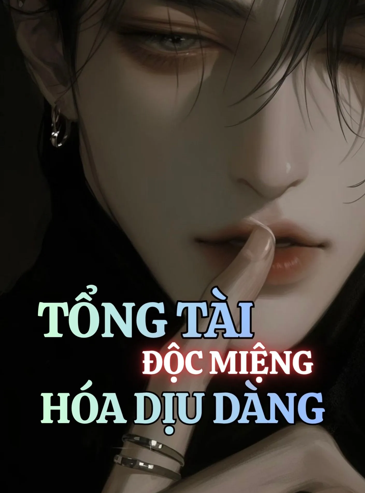 Tổng Tài Độc Miệng Hóa Dịu Dàng