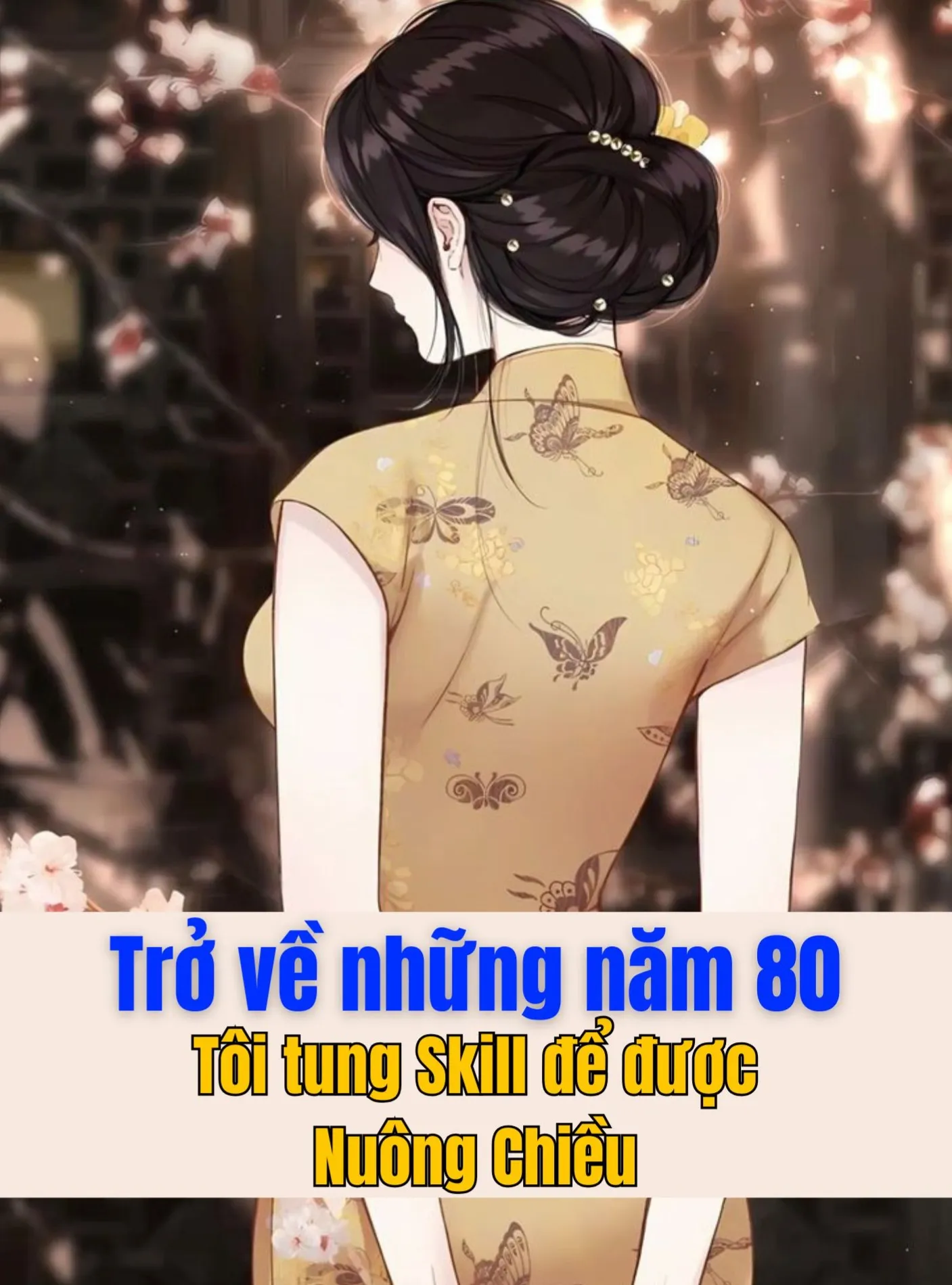 Trở về những năm 80, Tôi tung Skill để được nuông chiều
