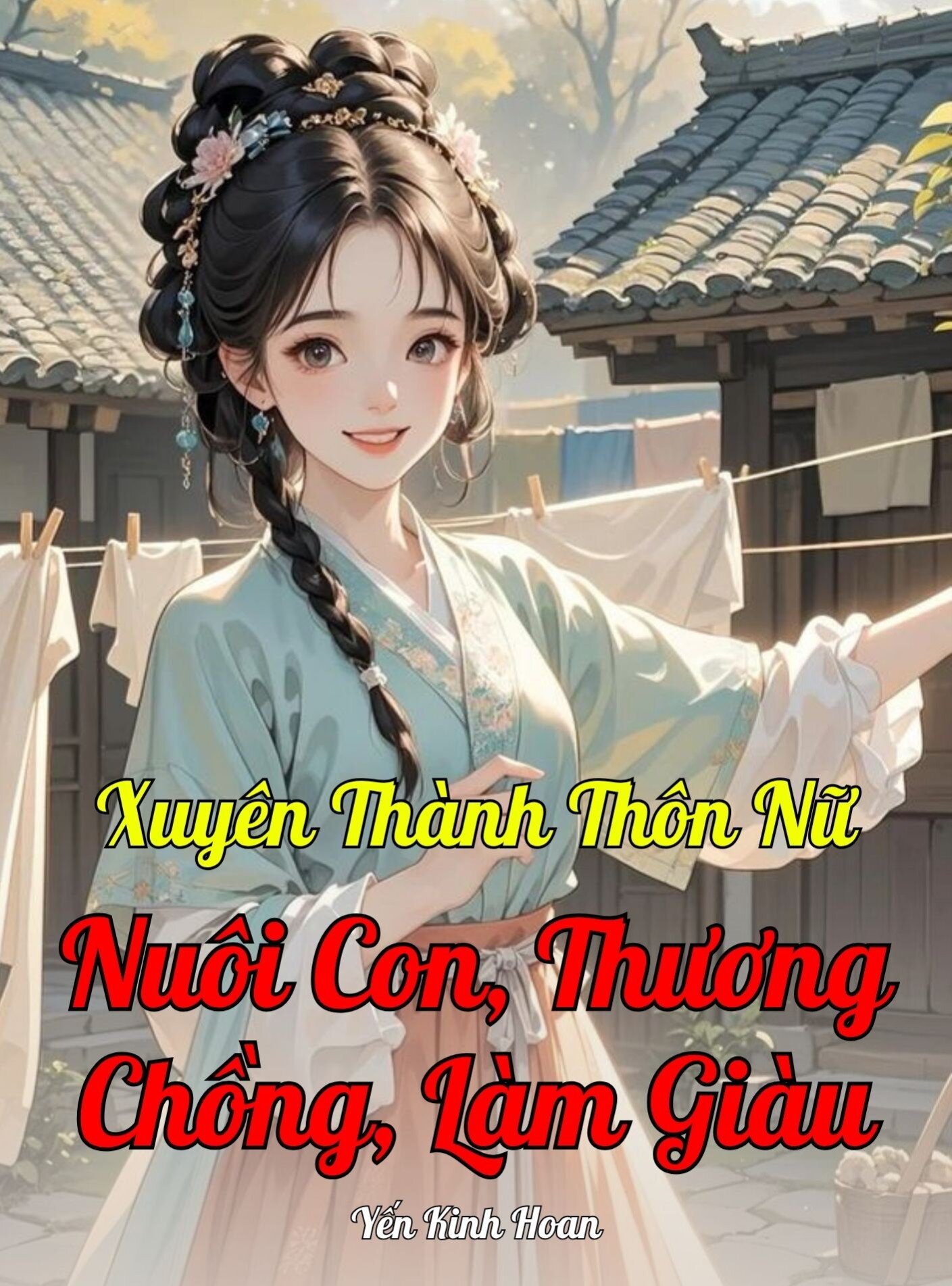 Xuyên Thành Thôn Nữ Có Không Gian: Nuôi Con, Thương Chồng, Làm Giàu